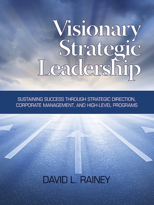 cover image of Visionary Strategic Leadership